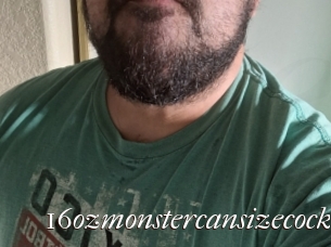 16ozmonstercansizecock