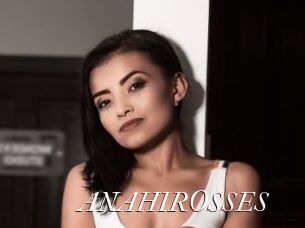 ANAHIROSSES