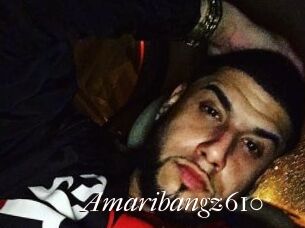 Amaribangz610