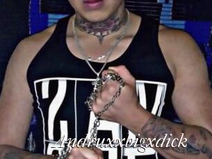 Andruxxbigxdick