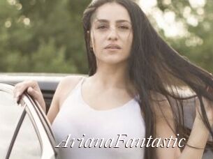 ArianaFantastic
