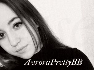 AvroraPrettyBB Cam Sexy