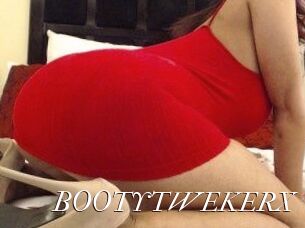 BOOTYTWEKERX