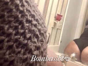 Bombassbbw