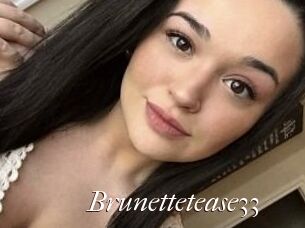 Brunettetease33