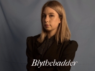 Blythebadder