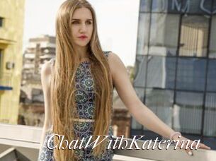 ChatWithKaterina