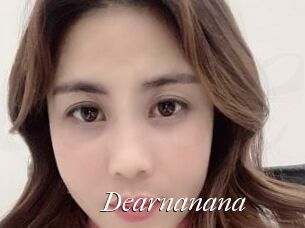 Dearnanana