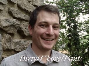 DirtyWhoreWants