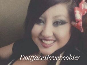 Dollfaceiloveboobies