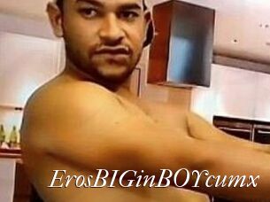 ErosBIGinBOYcumx