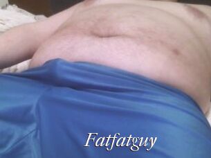 Fatfatguy