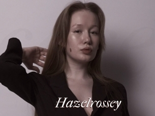 Hazelrossey