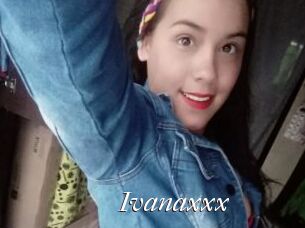 Ivanaxxx