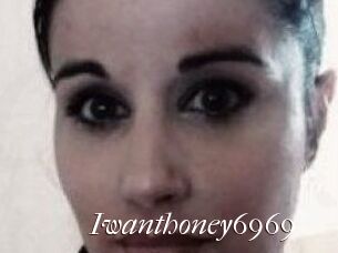 Iwanthoney6969