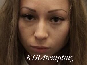 KIRAtempting