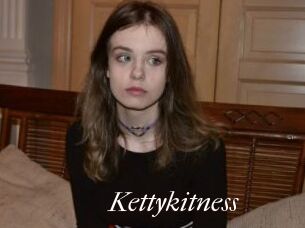 Kettykitness