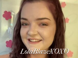 LolaBlazeXOXO