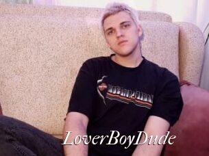 LoverBoyDude