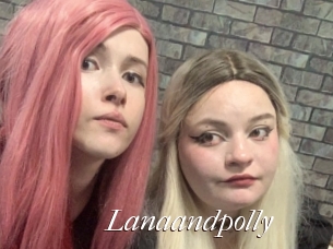 Lanaandpolly