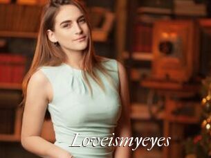 Loveismyeyes
