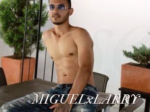 MIGUELxLARRY