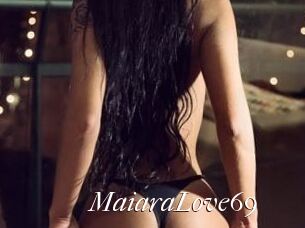 MaiaraLove69