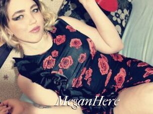 MeganHere