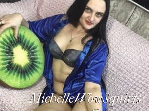 MichelleWowSquirts