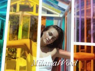 MilanaWood