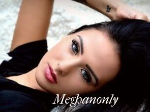 Meghanonly