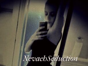 NevaehSeduction