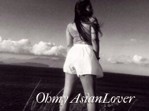 Ohmy_AsianLover