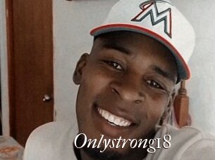Onlystrong18