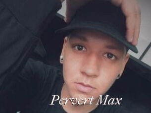 Pervert_Max