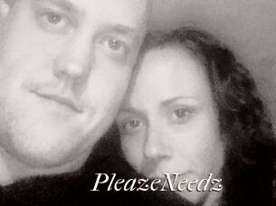 PleazeNeedz