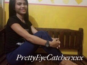 PrettyEyeCatcherxxx