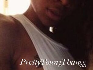 PrettyYoungThangg