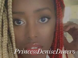 PrincessDeniseDinero