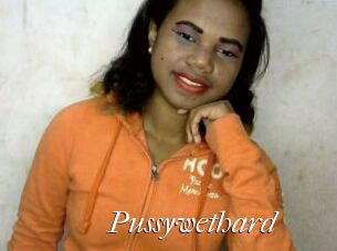 Pussywethard