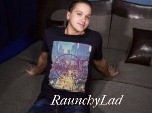 RaunchyLad