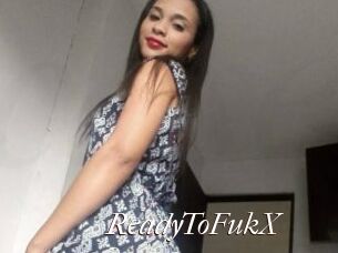 ReadyToFukX