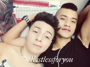 Restlessforyou