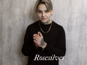 Rosesilver