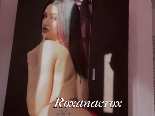 Roxanaerox