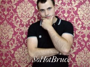 SoHotBruce