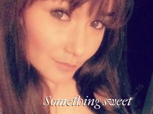 Something_sweet