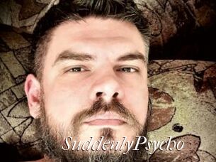 SuddenlyPsycho