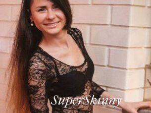 SuperSkinny