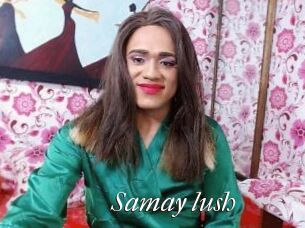 Samay_lush